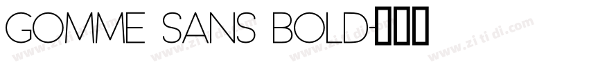 Gomme Sans Bold字体转换